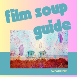Film Soup Guide